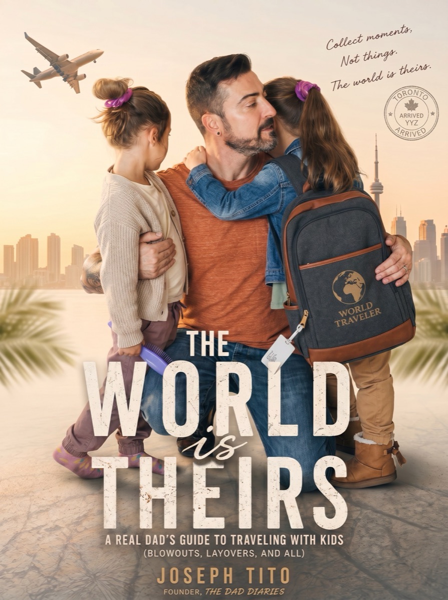 The World Is Theirs book cover — a free travel guide for parents by Joseph Tito of The Dad Diaries